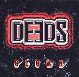 Deeds Blown