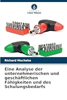 Eine Analyse der unternehmerischen und geschäftlichen Fähigkeiten und des Schulungsbedarfs 6209275257 Book Cover