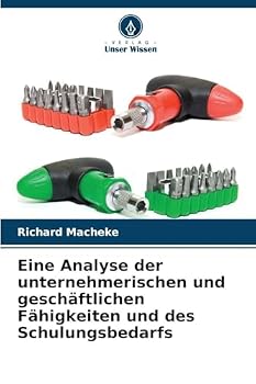 Paperback Eine Analyse der unternehmerischen und geschäftlichen Fähigkeiten und des Schulungsbedarfs [German] Book