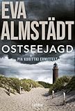 Ostseejagd: Pia Korittkis zwölfter Fall. Kriminalroman (Kommissarin Pia Korittki 12) (German Edition)