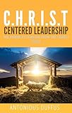 c h p e a words  C.H.R.I.S.T.-Centered Leadership: The Power of Leading from the Lowest Place (English Edition)