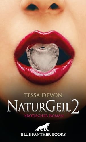 NaturGeil 2 | Erotischer Roman: Lustvolle Begegnungen
