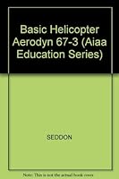 Basic Helicopter Aerodynamics 0930403673 Book Cover