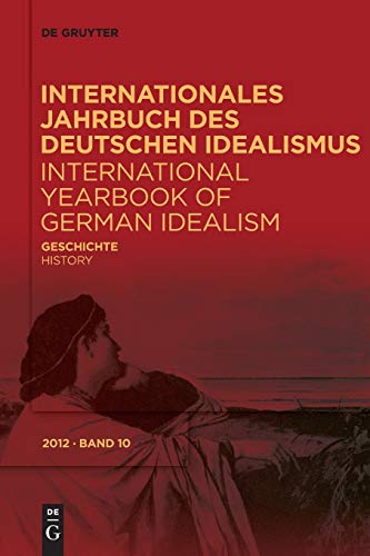 Preisvergleich Produktbild Internationales Jahrbuch des Deutschen Idealismus / International Yearbook of German Idealism: Geschichte / History