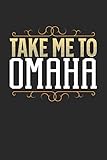 Take Me To Omaha: Omaha...