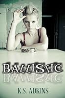 Ballistic 1501042564 Book Cover