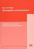 Rechtspolitik und Rechtskultur: Kommentare zum Zustand der Bundesrepublik Deutschland