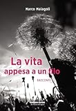 La Vita Appesa A Un Filo - 2