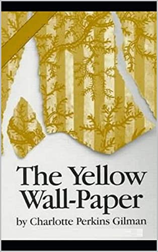 The Yellow Wallpaper Annotated eBook : Perkins Gilman, Charlotte