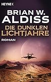  Die dunklen Lichtjahre: Roman