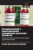 Akceptowalnośc i uwarunkowania szczepionek przeciwko COVID-19 (Polish Edition)