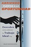 Abriendo Puertas A La Oportunidad