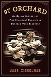 97 Orchard: An Edible History of Five Immigrant Families in One New York Tenement