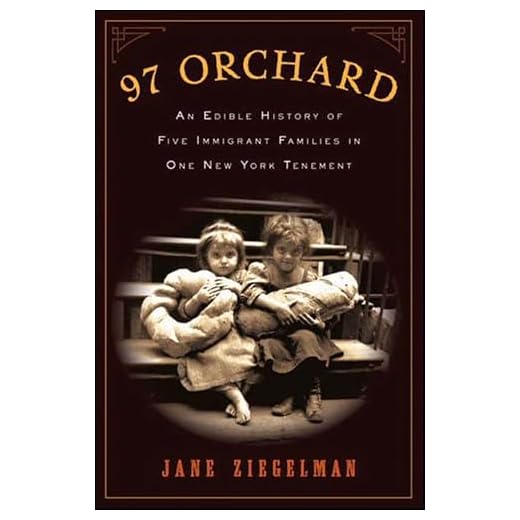 97 Orchard: An Edible History of Five Immigrant Families in One New York Tenement