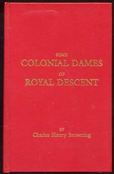 Unknown Binding Some "Colonial Dames" of Royal Descent Book