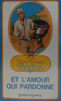 Hardcover Brigitte et L' Amour Qui Pardonne [French] Book