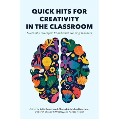 Quick Hits for Creativity in the Classroom
