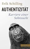 Authentizität: Karriere einer Sehnsucht (Beck Paperback)