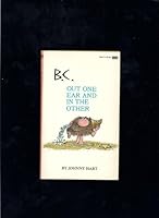 Out One Ear and in the Other: B.C. 0449124576 Book Cover