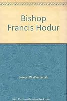 Bishop Francis Hodur: Biographical Essays 0944497128 Book Cover