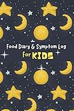  Food Diary & Symptom Log: Food Sensitivity Journal - Food Diary & Symptom Tracker For Kids: food sensitivity symptom tracker, food notebook kids, Rare ... log book for kids, symptom journal for kids
