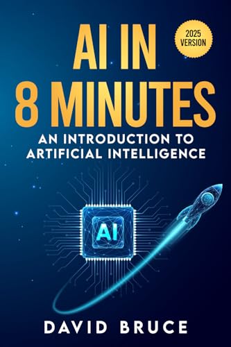 Ai In 8 Minutes: An Introduction To Artificial Intelligence
