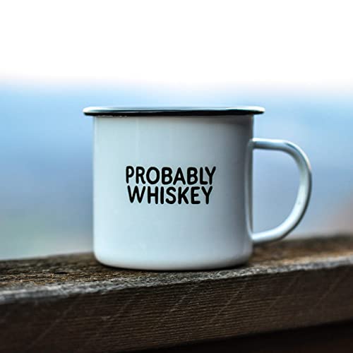 Probably Whiskey | Enamel "Coffee" Mug | Funny Bar Gift For Whiskey, Bourbon, And Scotch Lovers, Dads, Moms, Fathers, Men, Whisky Geeks | Practical Cup For Kitchen, Campfire, Home, And Travel #TOP6
