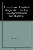 A handbook of medical diagnosis: ... for the use of practitioners and students, B0006AH8HM Book Cover