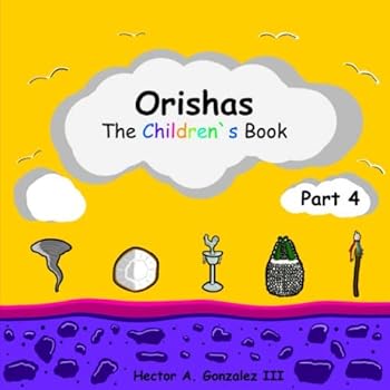 Paperback Orishas The Children's Book (Part 4) Book