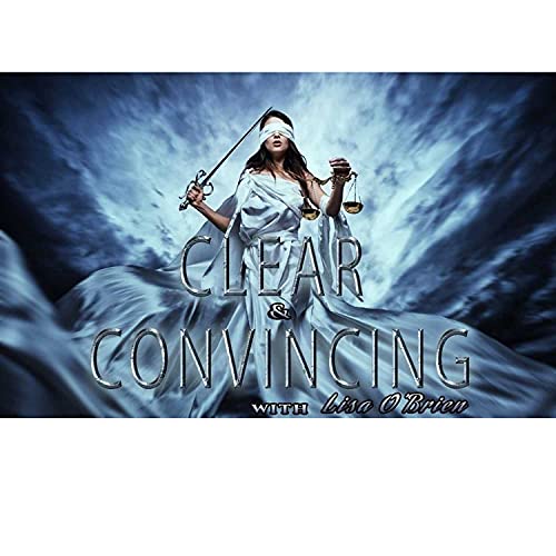 Clear & Convincing-Episode 19: Rodney Reed evidentiary hearing recap