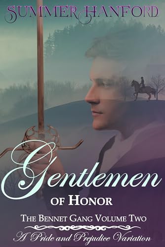 Gentlemen of Honor - Book Two of the Bennet Gang Duology: A Pride and Prejudice Variation (Pride & Prejudice Variations)