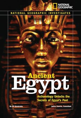 National Geographic Investigates: Ancient Egypt: Archaeology Unlocks the Secrets of