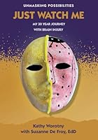 Just Watch Me: My 30 Year Journey With Brain Injury 192759135X Book Cover