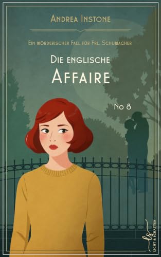 Die englische Affaire: Sommer 1928 (Ein mörderischer Fall für Fräulein Schumacher 8) (German Edition)
