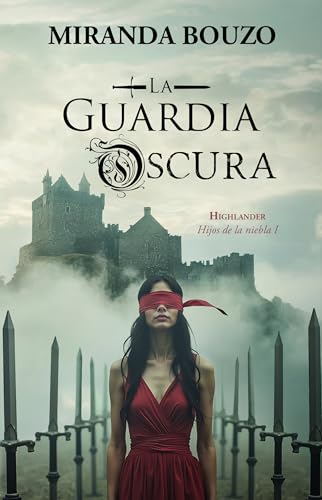 La Guardia Oscura. Highlander. Hijos de la niebla.