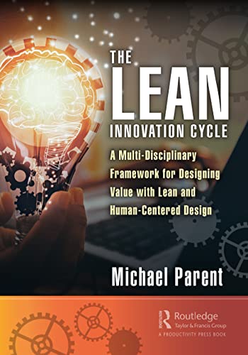 The Lean Innovation Cycle: A Multi-Disciplinary Framework for Designing Value With Lean and Human-centered Design view 2