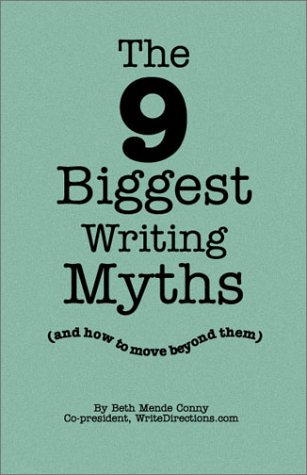 The 9 Biggest Writing Myths (and How to Move Beyond Them): Conny, Beth ...