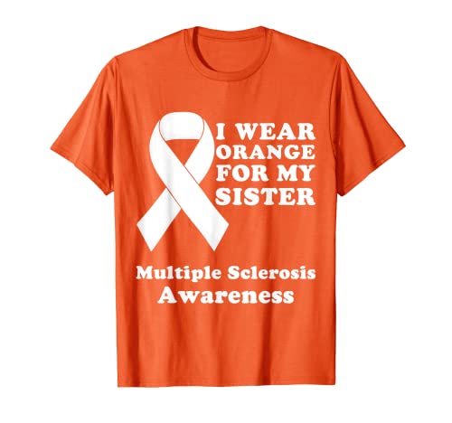 Concienciación sobre esclerosis múltiple I Wear Orange For My Sister Ms Camiseta