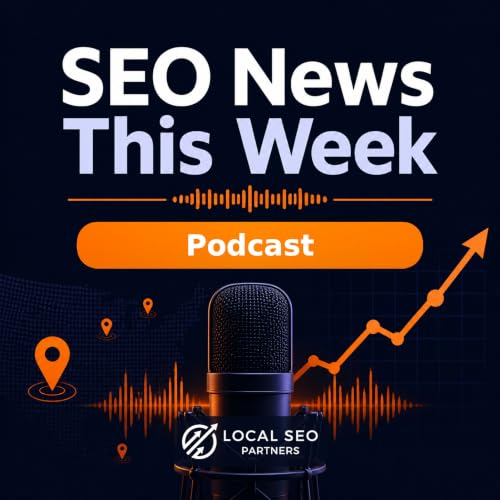 SEO News This Week | Local SEO Partners cover art