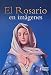 El Rosario En Imagenes (Spanish Edition)