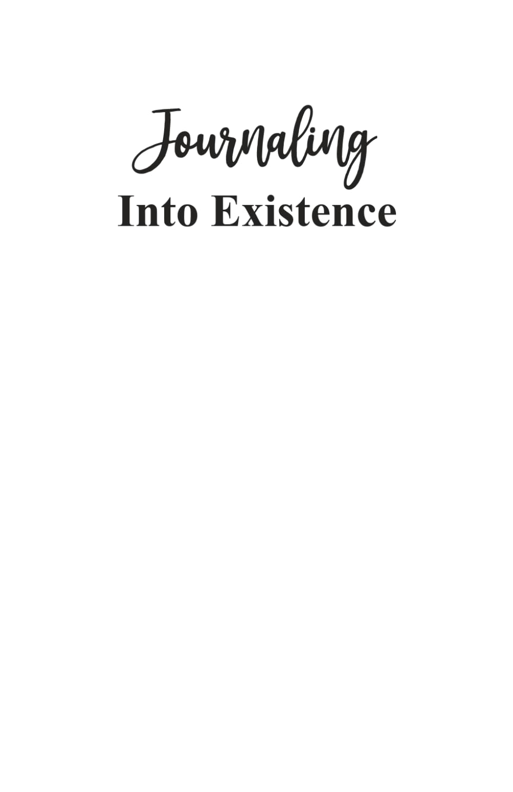 Journaling Into Existence: Diario de Manifestación: Edición en Español