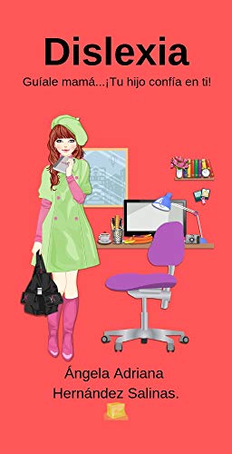 Dislexia: Guíale Mamá… ¡Tu hijo confía en ti! (Spanish Edition)