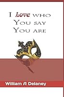I love who you say you are 1720171424 Book Cover