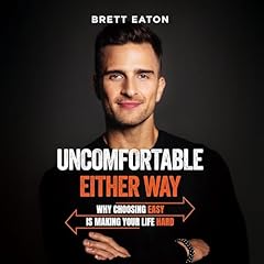 Uncomfortable Either Way Audiolibro Por Brett Eaton arte de portada