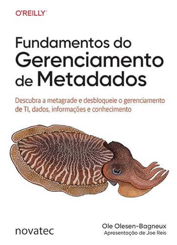 Fundamentos do Gerenciamento de Metadados: Descubra a metagrade e desbloqueie o gerenciamento de TI, dados, informações e conhecimento (Portuguese Edition)