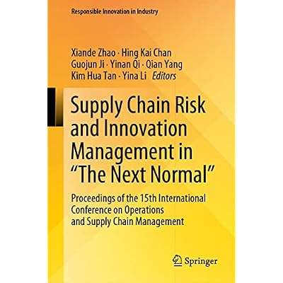 Supply Chain Risk and Innovation Management in &ldquo;The Next Normal&rdquo;