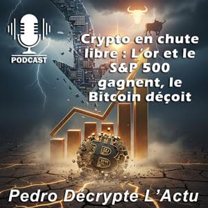 Crypto en chute libre : L&rsquo;or et le S&P 500 gagnent, le Bitcoin d&eacute;&ccedil;oit