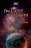 Das Licht der Hajeps: Die Flucht 1484088417 Book Cover