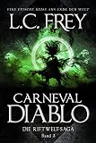 Carneval Diablo: Ein episches Endzeit-Abenteuer (Die Riftwelt-Saga 3)