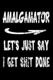  Amalgamator Let\'s Just Say I Get Shit Done: Amalgamator Funny Swearing Gift 3 years 2020 2021 2022 Dated Planner 6\"x9\" 170 pages Book